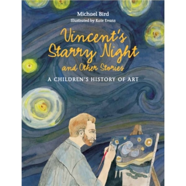 Vincent's Starry Night and Other Stories (inbunden, eng)