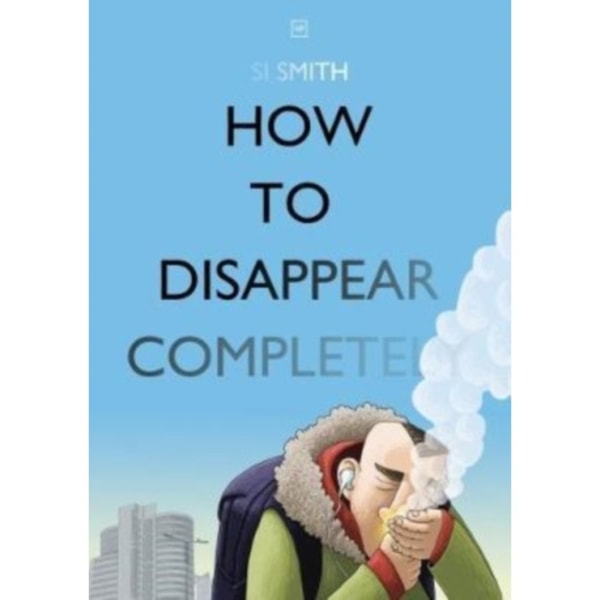 How to Disappear Completely (häftad, eng)