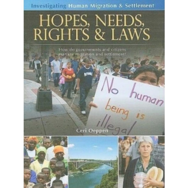 Hopes, Needs, Rights and Laws: How Do Governments and Citizens Manage Migration and Settlement? (inbunden, eng)