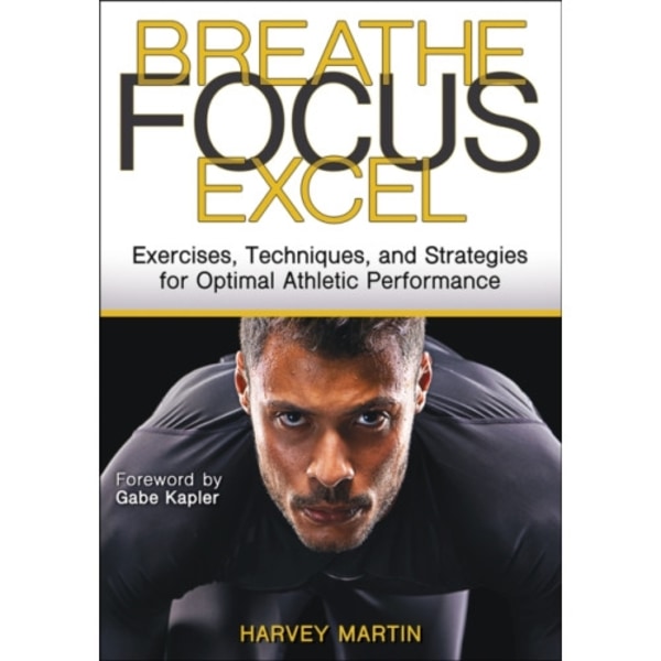 Breathe, Focus, Excel (häftad, eng)