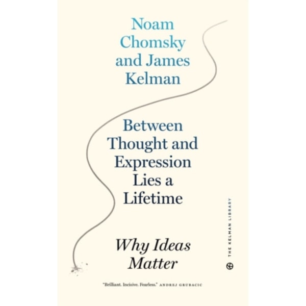 Between Thought and Expression Lies A Lifetime (häftad, eng)