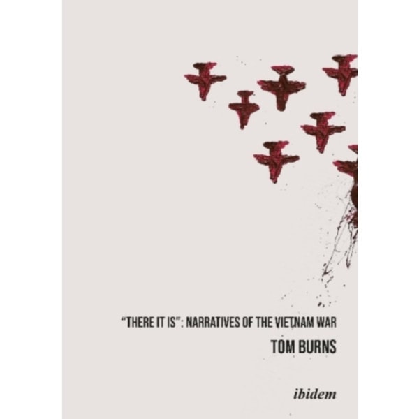 "There It Is": Narratives of the Vietnam War (häftad, eng)