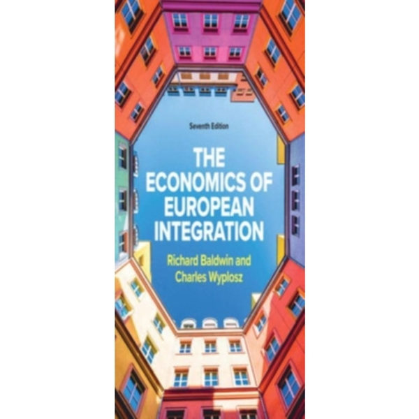 The Economics of European Integration 7e (häftad, eng)