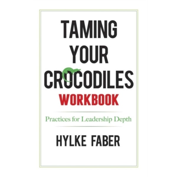 Taming Your Crocodiles Practices (häftad, eng)