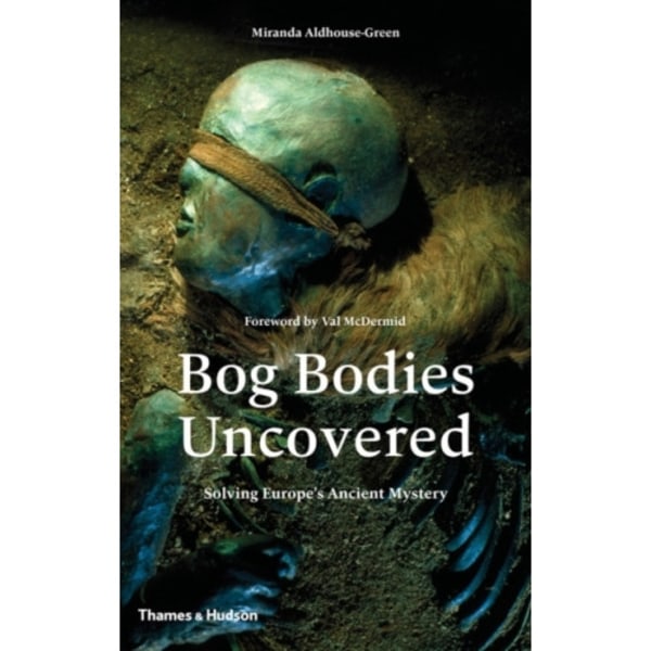 Bog Bodies Uncovered (inbunden, eng)
