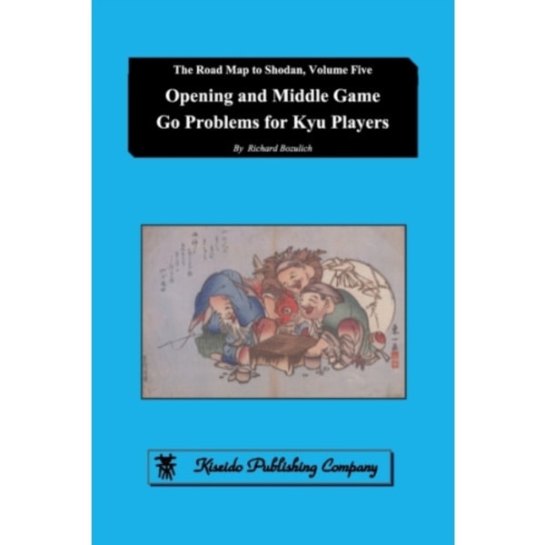 Opening and Middle Game Go Problems for Kyu Players (häftad, eng)