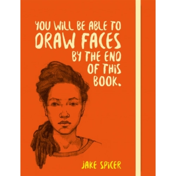You Will be Able to Draw Faces by the End of This Book (häftad, eng)