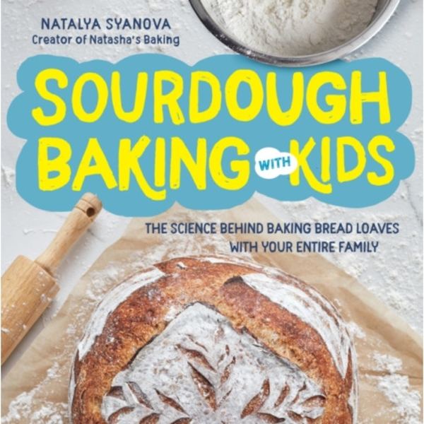 Sourdough Baking with Kids (häftad, eng)