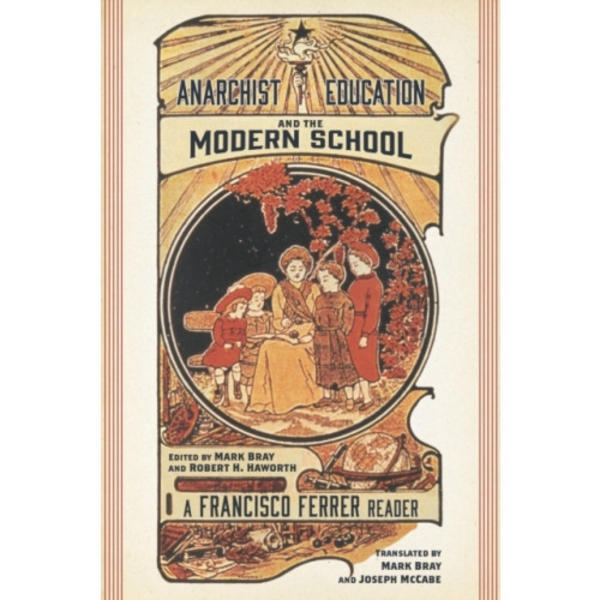 Anarchist Education and the Modern School (häftad, eng)