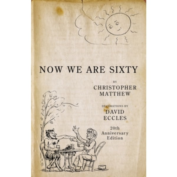 Now We Are Sixty (inbunden, eng)