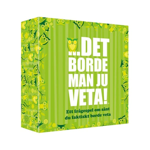 Det borde man ju veta!