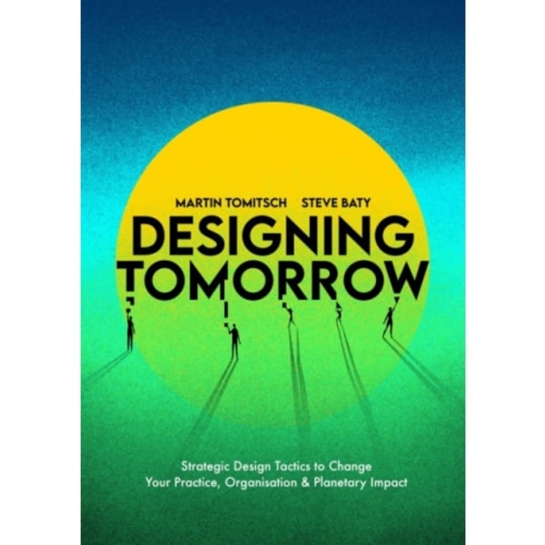 Designing Tomorrow (häftad, eng)