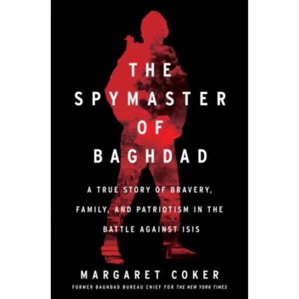 The Spymaster of Baghdad (inbunden, eng)