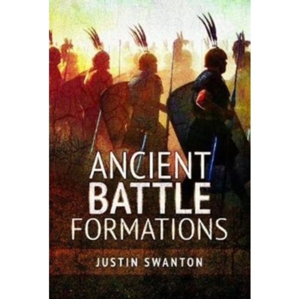 Ancient Battle Formations (inbunden, eng)