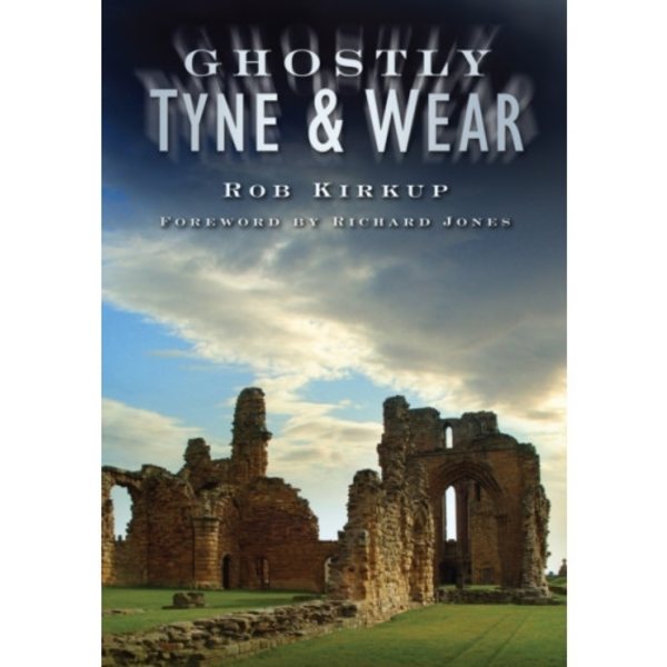 Ghostly Tyne and Wear (häftad, eng)