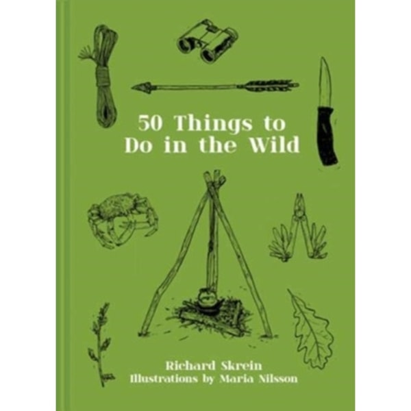 Fifty Things to Do in the Wild (inbunden, eng)
