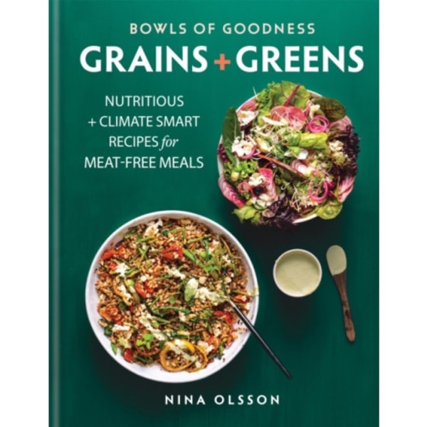 Bowls of Goodness: Grains + Greens (inbunden, eng)