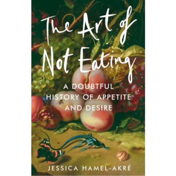 The Art of Not Eating (häftad, eng)