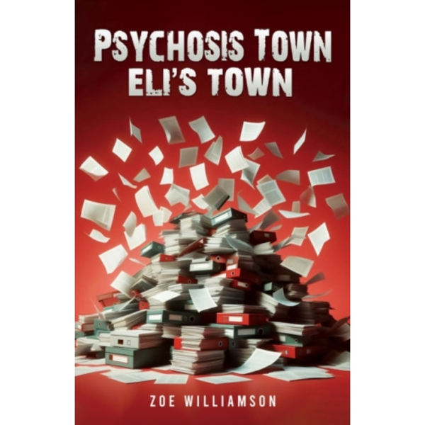 Psychosis Town: Eli's Town (häftad, eng)