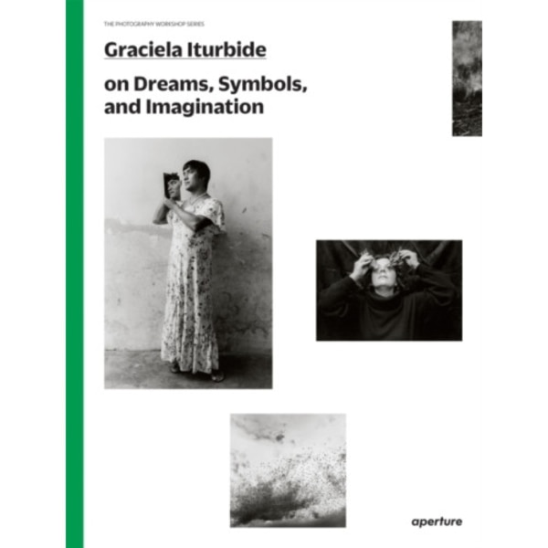 Graciela Iturbide: The Photography Workshop Series (häftad, eng)