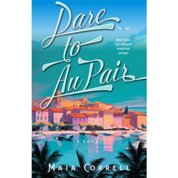 Dare to Au Pair (häftad, eng)