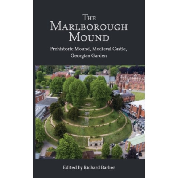 The Marlborough Mound (inbunden, eng)