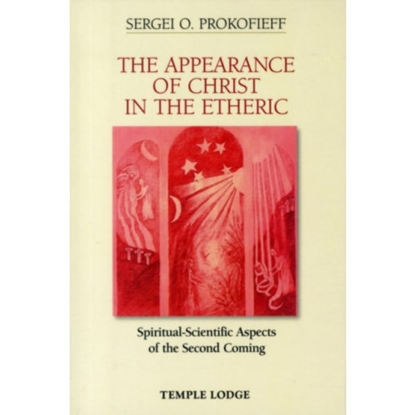 The Appearance of Christ in the Etheric (häftad, eng)