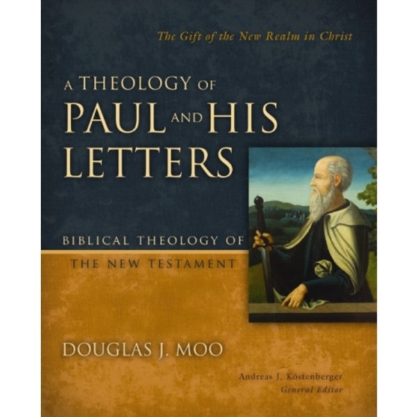 A Theology of Paul and His Letters (inbunden, eng)