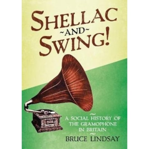 Shellac and Swing! (inbunden, eng)
