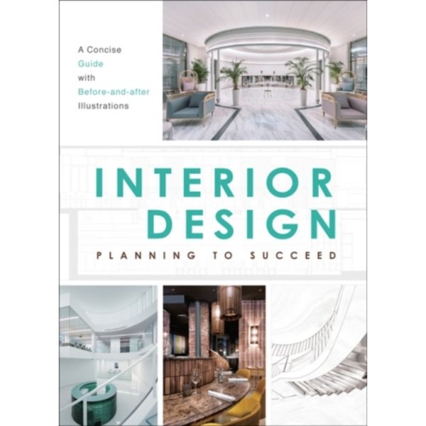 Interior Design: Planning to Succeed (häftad, eng)