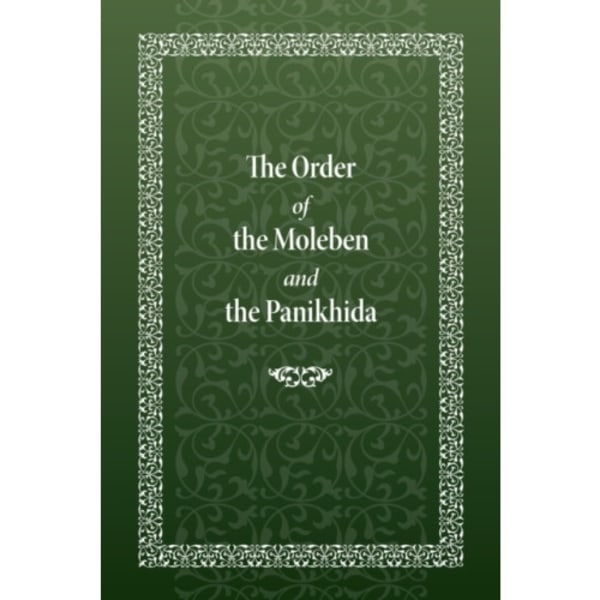 The Order of the Moleben and the Panikhida (inbunden, eng)
