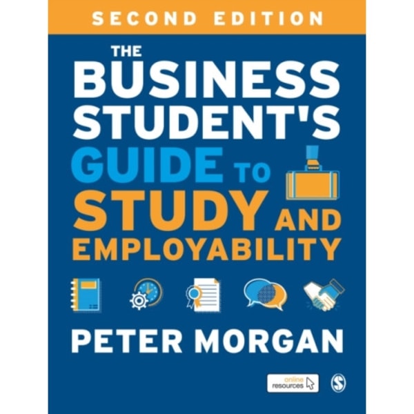 The Business Student's Guide to Study and Employability (inbunden, eng)