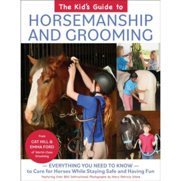 The Kid's Guide to Horsemanship and Grooming (inbunden, eng)