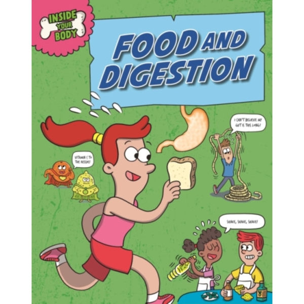Inside Your Body: Food and Digestion (inbunden, eng)
