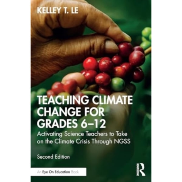 Teaching Climate Change for Grades 6–12 (häftad, eng)