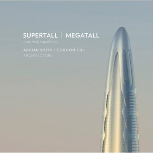 Supertall | Megatall (inbunden, eng)