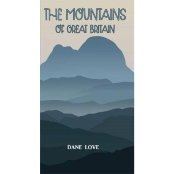 The Mountains of Great Britain (häftad, eng)