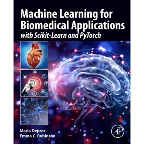 Machine Learning for Biomedical Applications (häftad, eng)