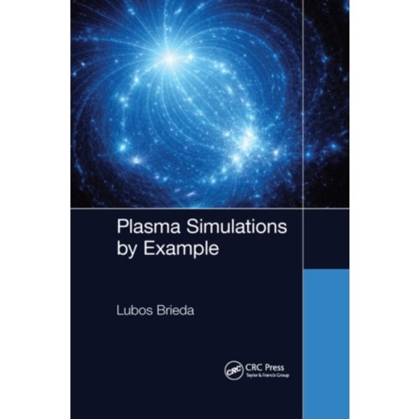 Plasma Simulations by Example (häftad, eng)