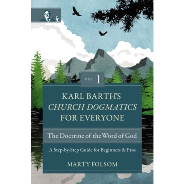 Karl Barth's Church Dogmatics for Everyone, Volume 1---The Doctrine of the Word of God (häftad, eng)