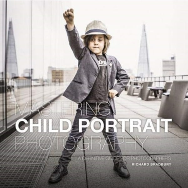 Mastering Child Portrait Photography (häftad, eng)