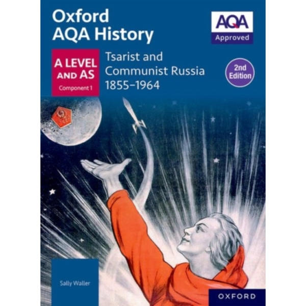 Oxford AQA History for A Level: Tsarist and Communist Russia 1855-1964 Student Book Second Edition (häftad, eng)