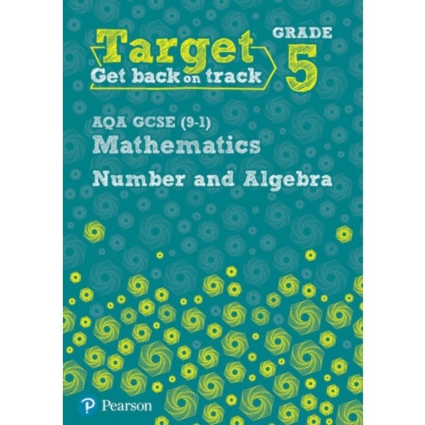 Target Grade 5 AQA GCSE (9-1) Mathematics Number and Algebra Workbook (häftad, eng)