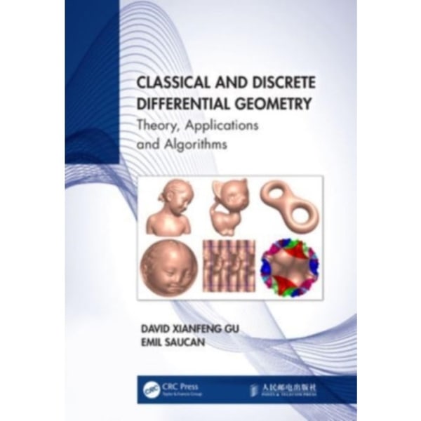 Classical and Discrete Differential Geometry (häftad, eng)
