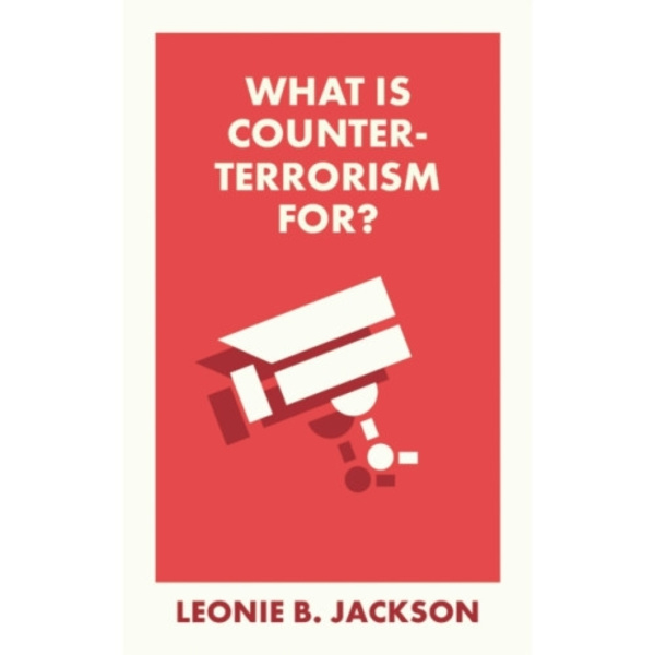 What Is Counterterrorism For? (häftad, eng)