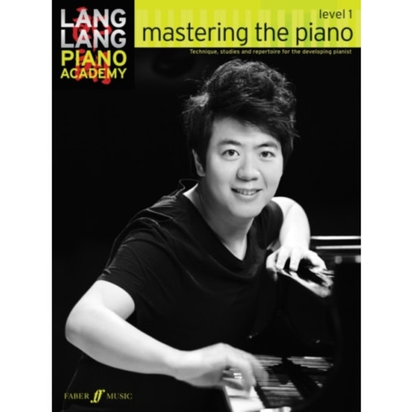 Lang Lang Piano Academy: mastering the piano level 1 (häftad, eng)