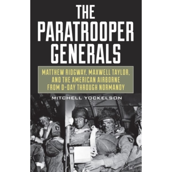 The Paratrooper Generals (inbunden, eng)