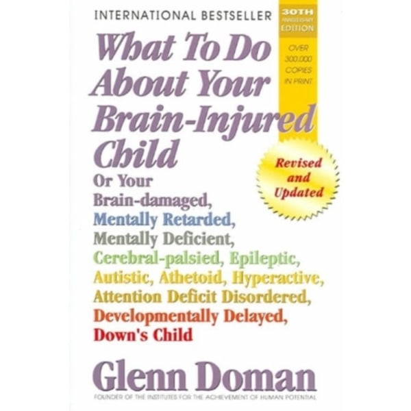 What to Do About Your Brain-Injured Child (häftad, eng)