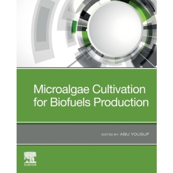 Microalgae Cultivation for Biofuels Production (häftad, eng)