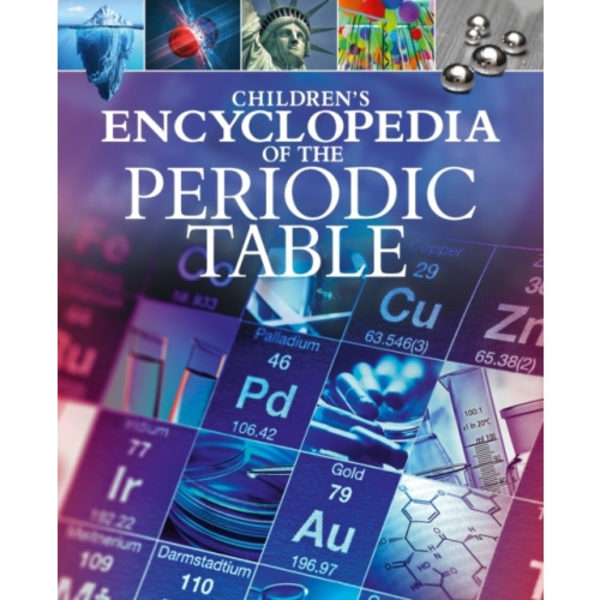 Children's Encyclopedia of the Periodic Table (inbunden, eng)
